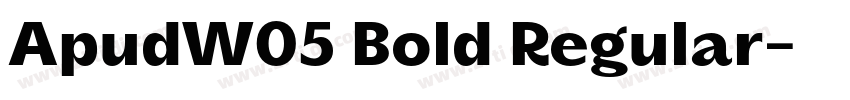 ApudW05 Bold Regular字体转换